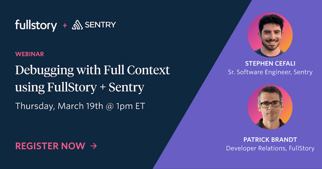 Debugging with Context Using Sentry + FullStory